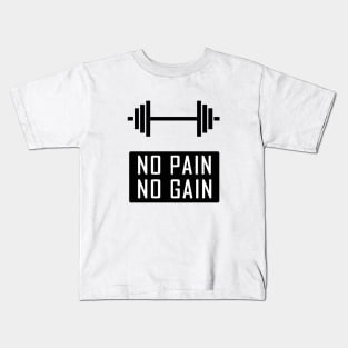 No Pain No Gain Kids T-Shirt